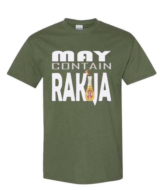 May Contain Rakija T-Shirt (Military Green)